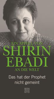 Produktbild: Ein Appell von Shirin Ebadi an die Welt