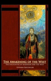 Bild vom Artikel The Awakening of the West vom Autor Stephen Batchelor