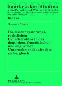 Produktbild: Die leistungsstoerungsrechtlichen Grundstrukturen des deutschen, franzoesischen und englischen Unternehmenskaufrechts im Vergleich