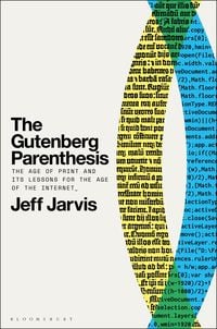 Bild vom Artikel The Gutenberg Parenthesis vom Autor Jeff Jarvis
