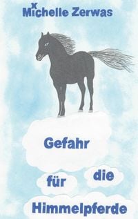 Produktbild: Gefahr f&uuml;r die Himmelpferde