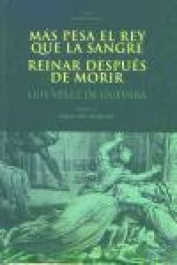 Produktbild: M&aacute;s pesa el rey que la sangre ; Reinar despu&eacute;s de morir