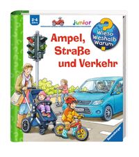 Ampel, Straße und Verkehr / Wieso? Weshalb? Warum? Junior Band 48