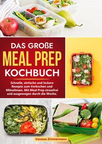Produktbild: Das gro&szlig;e Meal Prep Kochbuch