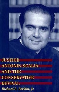 Produktbild: Justice Antonin Scalia and the Conservative Revival