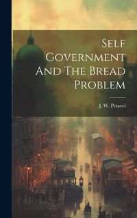 Produktbild: Self Government And The Bread Problem