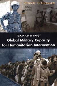 Produktbild: Expanding Global Military Capacity for Humanitarian Intervention