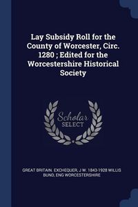 Produktbild: Lay Subsidy Roll for the County of Worcester, Circ. 1280; Edited for the Worcestershire Historical Society