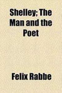 Produktbild: Shelley; The Man and the Poet