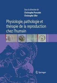 Produktbild: Physiologie, pathologie et th&eacute;rapie de la reproduction chez l'humain