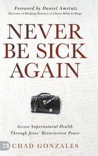 Produktbild: Never Be Sick Again