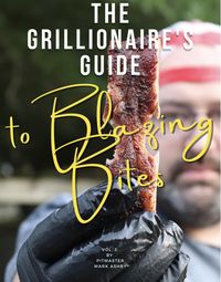 Produktbild: The Grillionaire's Guide to Blazing Bites