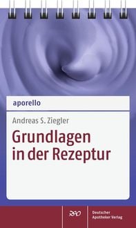 Bild vom Artikel Aporello Grundlagen in der Rezeptur vom Autor Andreas S. Ziegler