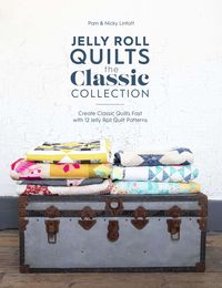 Produktbild: Lintott, N: Jelly Roll Quilts: the Classic Collection