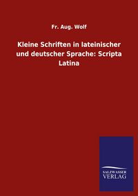 Produktbild: Kleine Schriften in lateinischer und deutscher Sprache: Scripta Latina