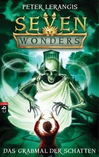 Produktbild: Seven Wonders 03 - Das Grabmal der Schatten