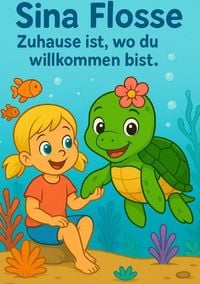 Produktbild: Sina Flosse - Zuhause ist, wo Du willkommen bist.