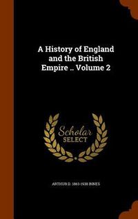Produktbild: A History of England and the British Empire .. Volume 2