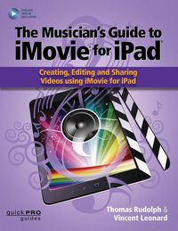 Produktbild: Rudolph, T: Musician's Guide to iMovie for iPad