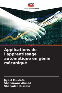 Produktbild: Applications de l'apprentissage automatique en g&eacute;nie m&eacute;canique