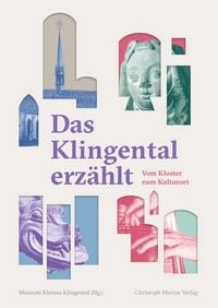 Produktbild: Das Klingental erz&auml;hlt - Vom Kloster zum Kulturort
