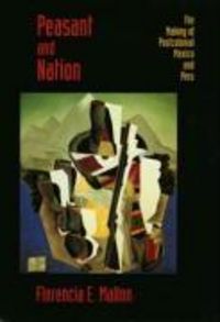 Produktbild: Mallon, F: Peasant & Nation - The Making of Postcolonial Mex