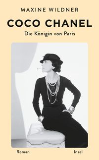 Bild vom Artikel Coco Chanel - die Königin von Paris vom Autor Maxine Wildner