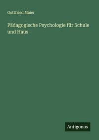 Produktbild: P&auml;dagogische Psychologie f&uuml;r Schule und Haus