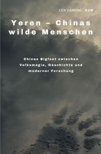 Produktbild: Yeren &ndash; Chinas wilde Menschen