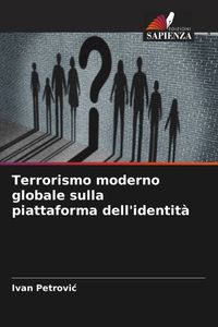 Produktbild: Terrorismo moderno globale sulla piattaforma dell'identit&agrave;