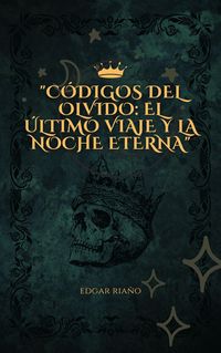 Produktbild: "C&oacute;digos del Olvido: El &Uacute;ltimo Viaje y la Noche Eterna"