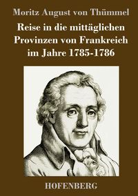 Produktbild: Reise in die mitt&auml;glichen Provinzen von Frankreich im Jahre 1785-1786
