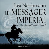 Produktbild: Les Chroniques d'Argalh, T4 : Le Messager Imp&eacute;rial