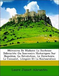 Produktbild: Abrant&egrave;s, L: M&eacute;moires De Madame La Duchesse D&aacute;brant&eacute;s: Ou So