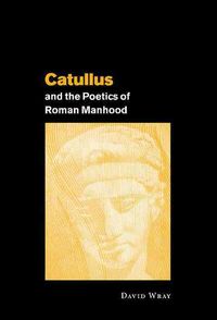 Produktbild: Catullus and the Poetics of Roman Manhood