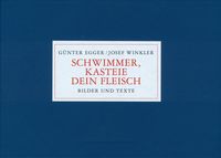 Produktbild: G&uuml;nter Egger &ndash; Schwimmer, kasteie dein Fleisch