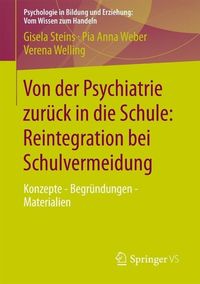 Produktbild: Von der Psychiatrie zur&uuml;ck in die Schule: Reintegration bei Schulvermeidung