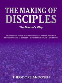 Produktbild: The Making of Disciples: The Master's Way (Other Titles, #12)