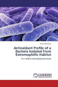 Produktbild: Kandhari, K: Antioxidant Profile of a Bacteria Isolated From