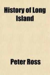 Produktbild: History of Long Island (Volume 3); From Its Earliest Settlement to the Present Time