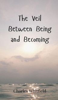 Produktbild: The Veil Between Being and Becoming