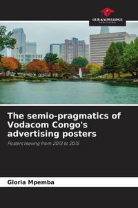 Produktbild: The semio-pragmatics of Vodacom Congo's advertising posters