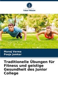 Produktbild: Traditionelle &Uuml;bungen f&uuml;r Fitness und geistige Gesundheit des Junior College