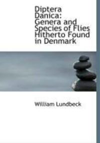 Produktbild: Diptera Danica: Genera and Species of Flies Hitherto Found in Denmark