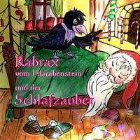 Produktbild: Rabrax vom Lilarabenstein und der Schlafzauber