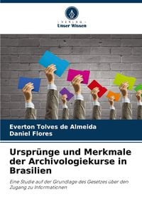 Produktbild: Urspr&uuml;nge und Merkmale der Archivologiekurse in Brasilien