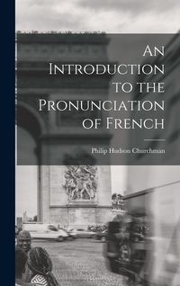 Produktbild: An Introduction to the Pronunciation of French