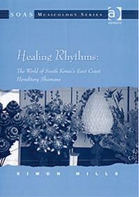 Produktbild: Mills, S: Healing Rhythms: The World of South Korea's East C