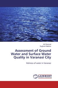 Produktbild: Assessment of Ground Water and Surface Water Quality in Varanasi City