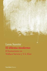 Produktbild: El dilema moderno. El humanismo en Wallace Stevens y T.S. Eliot